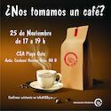 25 nov: ¿Nos tomamos un Cafe?