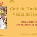 Café de Navidad 22q y Visita del Rey Mago