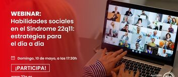 La Asociacin Espaola Sndrome 22q11 celebra su tercer webinar del ao centrado en Habilidades Sociales