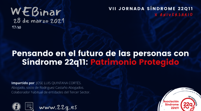 Webinar Pensando en  el futuro de las personas con Sndrome 22q11 Patrimonio Protegido